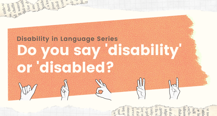 Disability in Language, disability vs disabled