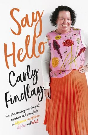 Cover of "Say Hello" by Carly Findlay